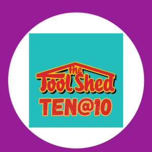 The Toolshed Ten @ 10 The Toolshed Ten @ 10